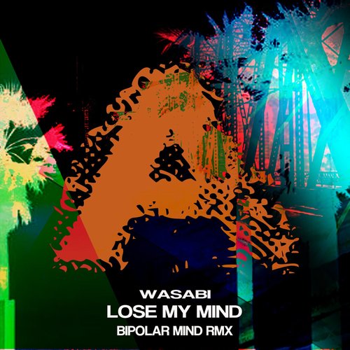 Wasabi - Lose My Mind ( Bipolar Mind Rmx ) [ER628]